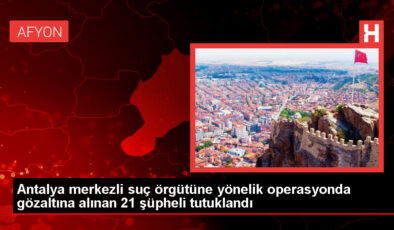 Antalya’da Vurgun Operasyonu: 21 Tutuklama